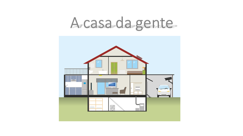 A casa da gente